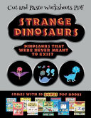 Cut and Paste Worksheets PDF (Strange Dinosaurs - Cut and Paste): This book comes with a collection of downloadable PDF books that will help your child make an excellent start to his/her education. Books are designed to improve hand-eye coordination, dev