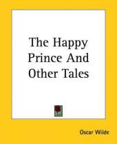 The Happy Prince And Other Tales
