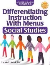 Differentiating Instruction With Menus: Social Studies (Grades 3-5)
