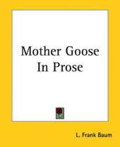 Mother Goose In Prose