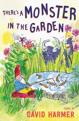 There's a Monster in the Garden: The Best of David Harmer