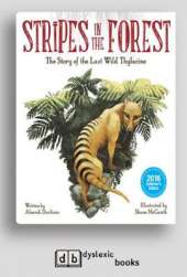Stripes in the Forest: The Story of the last Wild Thylacine