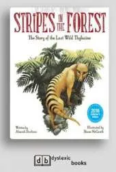 Stripes in the Forest: The Story of the last Wild Thylacine