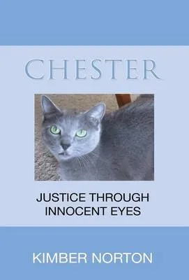 Chester: Justice Through Innocent Eyes