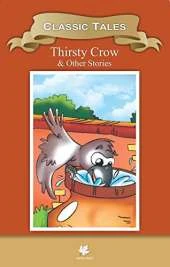 Thirsty Crow & Other Stories: Classics Tales