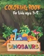 Dinosaur: coloring book for kids ages 3-5