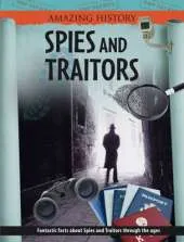 Amazing History: Spies and Traitors