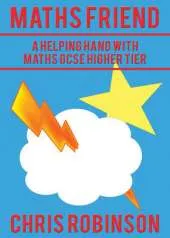 Maths Friend: A Helping Hand with Maths GCSE Higher Tier