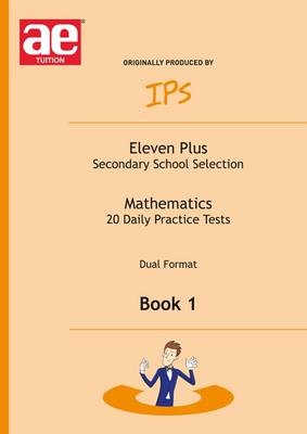 Eleven Plus Mathematics Daily Practice Papers: Dual Format