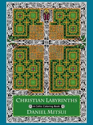 Christian Labyrinths: A Celtic Coloring Book