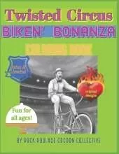 Biken' Bonanza, Twisted Circus: Coloring Book