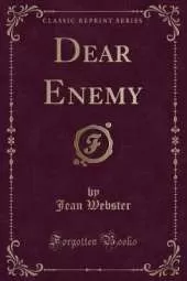 Dear Enemy (Classic Reprint)