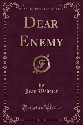 Dear Enemy (Classic Reprint)
