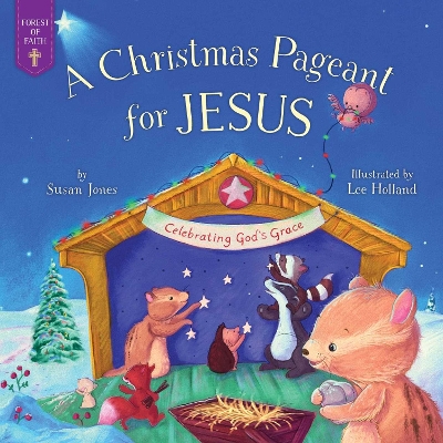 Christmas Pageant for Jesus: Celebrating God's Grace