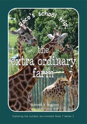 Exploring the Outdoor Environment in the Foundation Phase - Series 2: Roco's School Trip, The Extraordinary Farm