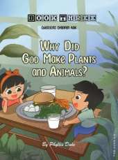 Why Did God Make Plants and Animals?