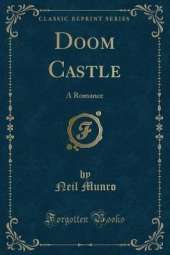 Doom Castle: A Romance (Classic Reprint)