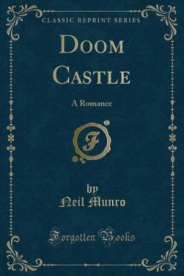 Doom Castle: A Romance (Classic Reprint)
