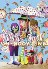 The Adventures of Tallulah Froom: Un-Book One