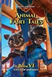 Animal Fairy Tales, Book Six: Animal Short Stories for Kids, Children's Fairy Tales Collection, Bedtime Storybook