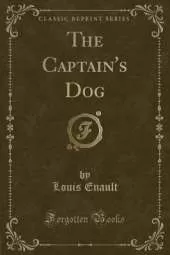 The Captain's Dog (Classic Reprint)