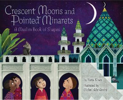 Crescent Moons and Pointed Minarets: A Muslim Book of Shapes