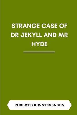 Strange Case of Dr Jekyll and Mr Hyde