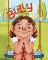There's a Bully in My School