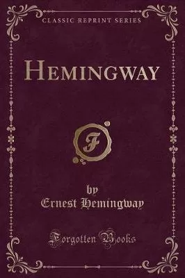 Hemingway (Classic Reprint)