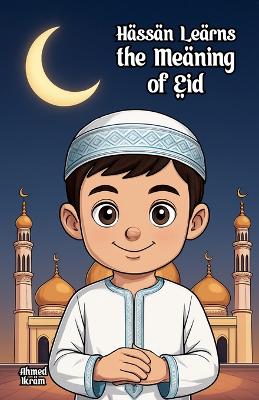 Hassan Learns the Meaning of Eid