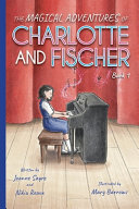 The Magical Adventures of Charlotte and Fischer