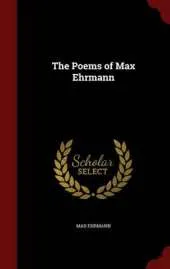 The Poems of Max Ehrmann