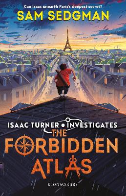The Forbidden Atlas: The exhilarating action-packed mystery series where science meets adventure from Sam Sedgman
