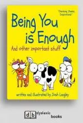 Being You is Enough: And other important stuff