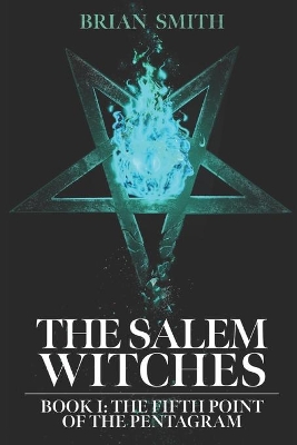 The Salem Witches: The Fifth Point of the Pentagram