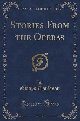 Stories from the Operas (Classic Reprint)