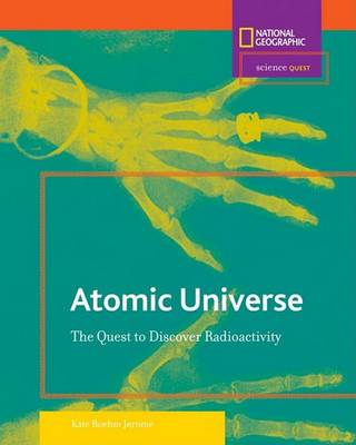 Atomic Universe: The Quest to Discover Radioactivity