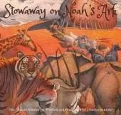A Stowaway on Noah's Ark: The Classic Edition