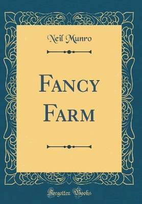 Fancy Farm (Classic Reprint)