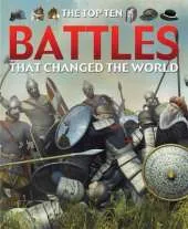 The Top Ten: Battles That Changed the World