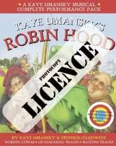 Kaye Umansky's Robin Hood Photocopy Licence: For Private Performances Which Require Photocopying of Material