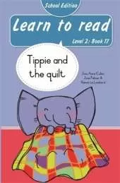 Learn to read (Level 2 Book 17): Tippie and the quilt (School Edition)