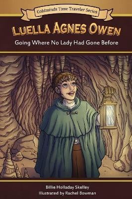 Luella Agnes Owen: Going Where No Lady Had Gone Before