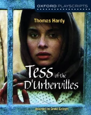 Oxford Playscripts: Tess of the d'Urbervilles