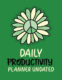 Daily Productivity Planner Undated: Daily Productivity Planner Undated