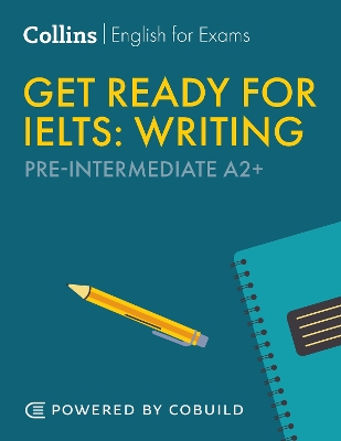 Get Ready for IELTS Writing: IELTS 4+ (A2+)