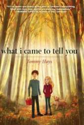 What I Came To Tell You