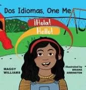 Dos Idiomas, One Me: A Bilingual Reader
