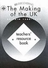Re-discovering the Making of the UK: Britain, 1500-1750