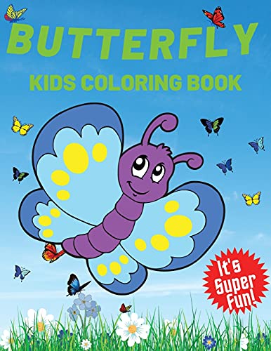 Butterfly Kids Coloring Book: Children Activity Book for Girls Boys Ages 4-8, with 34 Super Fun